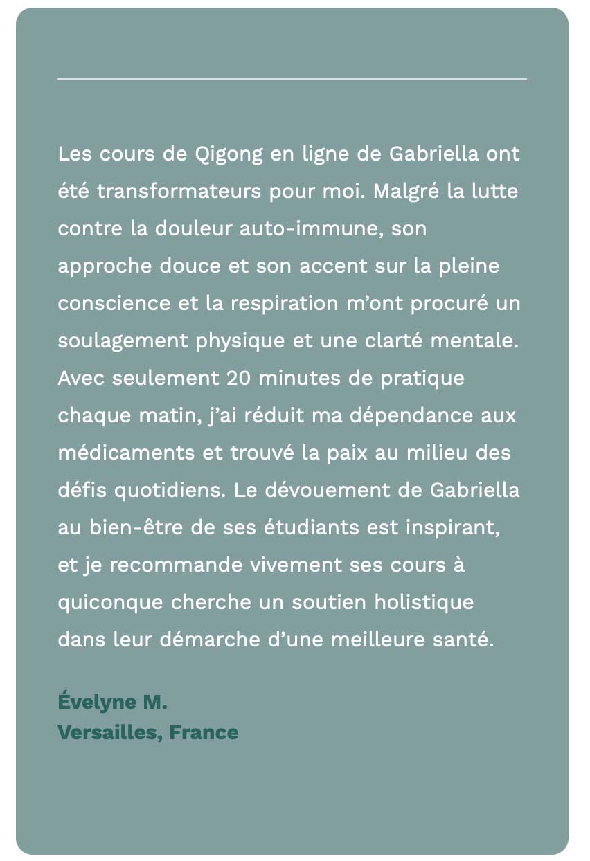 Gabriella Chi - Qigong - Témoignage